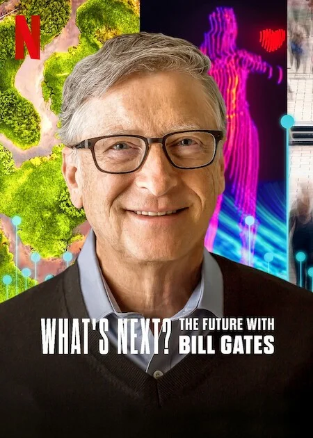 Điều gì kế tiếp? Tương lai với Bill Gates Điều gì kế tiếp? Tương lai với Bill Gates - 2024