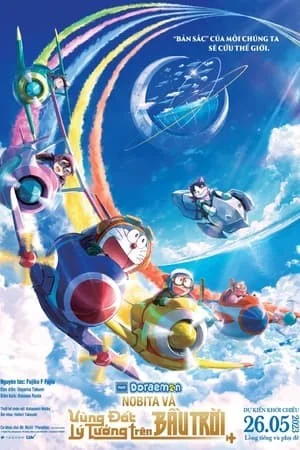 Doraemon: Nobita và Vùng Đất Lý Tưởng Trên Bầu Trời Doraemon: Nobita và Vùng Đất Lý Tưởng Trên Bầu Trời - 2023