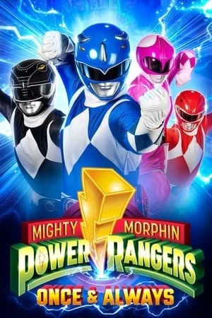 Power Rangers: Một Lần và Mãi Mãi Power Rangers: Một Lần và Mãi Mãi - 2023
